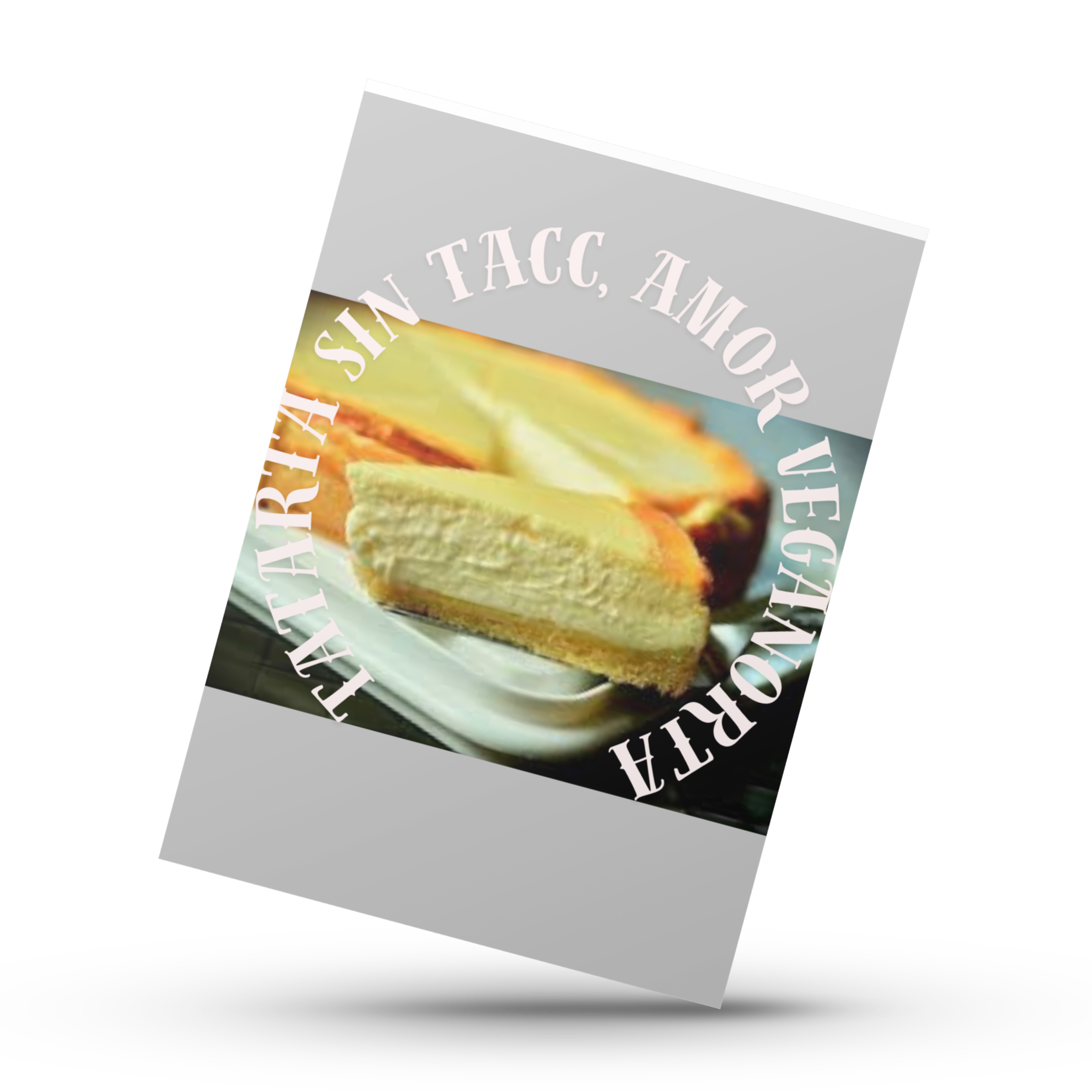 Tarta Sin TACC, Amor Vegano